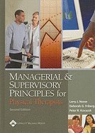 Managerial & Supervisory Principles for Physical Therapists, 2ND EDITION