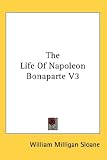 The Life of Napoleon Bonaparte