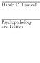 Psychopathology and Politics (Midway Reprint)