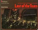 Last of the Tsars : the life and death of Nicholas and Alexandra