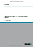 Twelfth Night, and the Renaissance Idea of Man