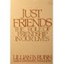 Just Friends: The Role of Friendship in Our Lives