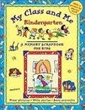 My Class and Me: Kindergarten (Memory Scrapbook for Kids)