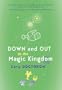 Down and Out in the Magic Kingdom�� [DOWN & OUT IN THE MAGIC KINGDO] [Paperback]