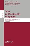 Trust and trustworthy computing : 6th international conference, TRUST 2013, London, Uk, June 17-19, 2013, proceedings
