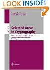 Selected Areas in Cryptography: 7th Annual International Workshop, SAC 2000, Waterloo, Ontario, Canada, August 14-15, 2000. Proceedings (Lecture Notes in Computer Science)