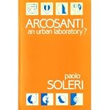 Arcosanti: An Urban Laboratory?