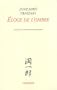 �LOGE DE L'OMBRE