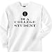 I Is A College Student Long Sleeve T-Shirt