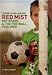 Red Mist: Roy Keane and the World Cup Civil War - A Fan's Story