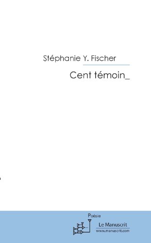 Cent témoin_ (Fiction et Littérature) (French Edition)