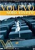 Volevo solo vivere