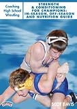 Scot Davis: Coaching High School Wrestling: Strength & Conditioning for Champions: In-Season, Off-Season and Nutrition Guide (DVD)