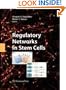Regulatory Networks in Stem Cells (Stem Cell Biology and Regenerative Medicine)