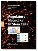 Regulatory Networks in Stem Cells (Stem Cell Biology and Regenerative Medicine)
