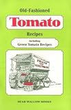 old-fashioned tomato recipies including green tomato recipies