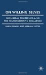 On Willing Selves: Neoliberal Politic...