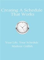Creating A Schedule That Works - Your Life, Your Schedule-From Free Kindle Books Library