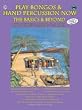 Play Bongos & Hand Percussion Now: The Basics & Beyond - Book and 2 CD Package