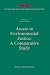 Book Access to Environmental Justice: A Comparative Study (London-Leiden Series on Law, Administration an
