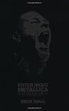 Metallica: Enter Night: The Biography