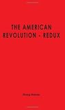 The American Revolution - Redux