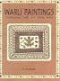 Warli paintings: Traditional folk art from India