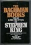 The Bachman Books : Four Early Novels by Stephen King (omnibus of Rage, The Long Walk, Roadwork and The Running Man)