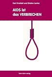 AIDS ist das Verbrechen