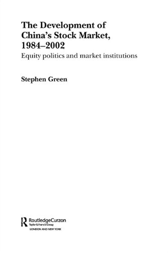 Development of China's Stockmarket, 1984-2002 (Routledge Studies on China in Transition) On Sale
