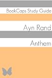 Anthem (A BookCaps Study Guide)