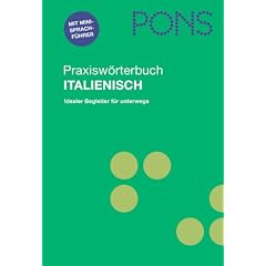PONS Praxisw�rterbuch Italienisch  Idealer Begleiter f�r unterwegs