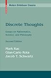 Discrete Thoughts: Essays on Mathematics, Science and Philosophy (Modern Birkh&auml;user Classics)