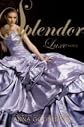 by Anna Godbersen Splendor, A Luxe Novel (The Luxe) 1 editio [Hardcover]