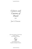 Culture and Customs of Brazil (Culture and Customs of Latin America and the Caribbean)