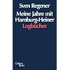 Meine Jahre mit Hamburg Heiner: Die Logb�cher
