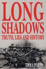 Long Shadows: Truth, Lies and History