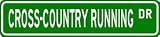 CROSS-COUNTRY RUNNING Street Sign - Sport Sign - High Quality Aluminum Street Sign