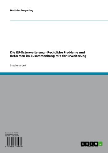 Die EU-Osterweiterung - Rechtliche Probleme und Reformen im Zusammenhang mit der Erweiterung (German Edition)