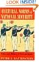 Cultural Norms and National Security: Police and Military in Postwar Japan (Cornell Studies in Political Economy)