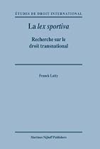 La lex sportiva (Etudes De Droit International) (French Edition)