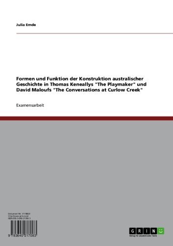 Formen und Funktion der Konstruktion australischer Geschichte in Thomas Keneallys 