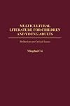 Multicultural Literature for Children and Young Adults: Reflections on Critical Issues (GPG) (PB)