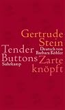 Produkt-Bild: Tender Buttons. Zarte kn&ouml;pft: Gegenst&auml;nde - Futter - R&auml;ume
