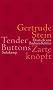 Tender Buttons. Zarte kn�pft: Gegenst�nde - Futter - R�ume