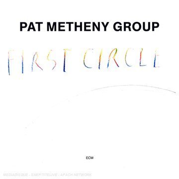Pat Metheny Group - First Circle (ECM Touchstones) - Zortam Music