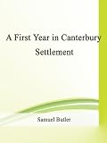 A First Year in Canterbury Settlement