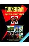 Turkmenistan Country Study Guide