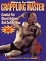 Grappling Master: Combat for Street Defense and Competition