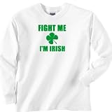 Fight Me I'm Irish 6 Sweatshirt